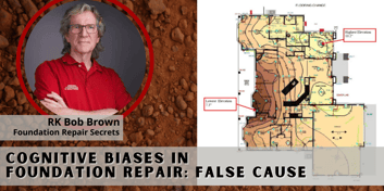 Foundation Repair Secrets Cognitive Biases: False Cause 1.2022